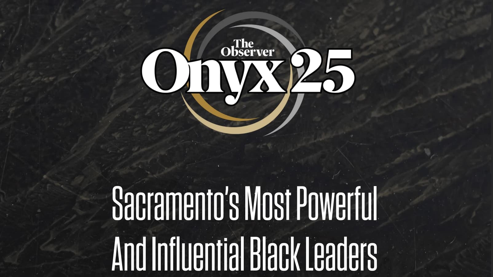 Sacramento's ONYX 25: Meet the Visionaries Redefining Leadership