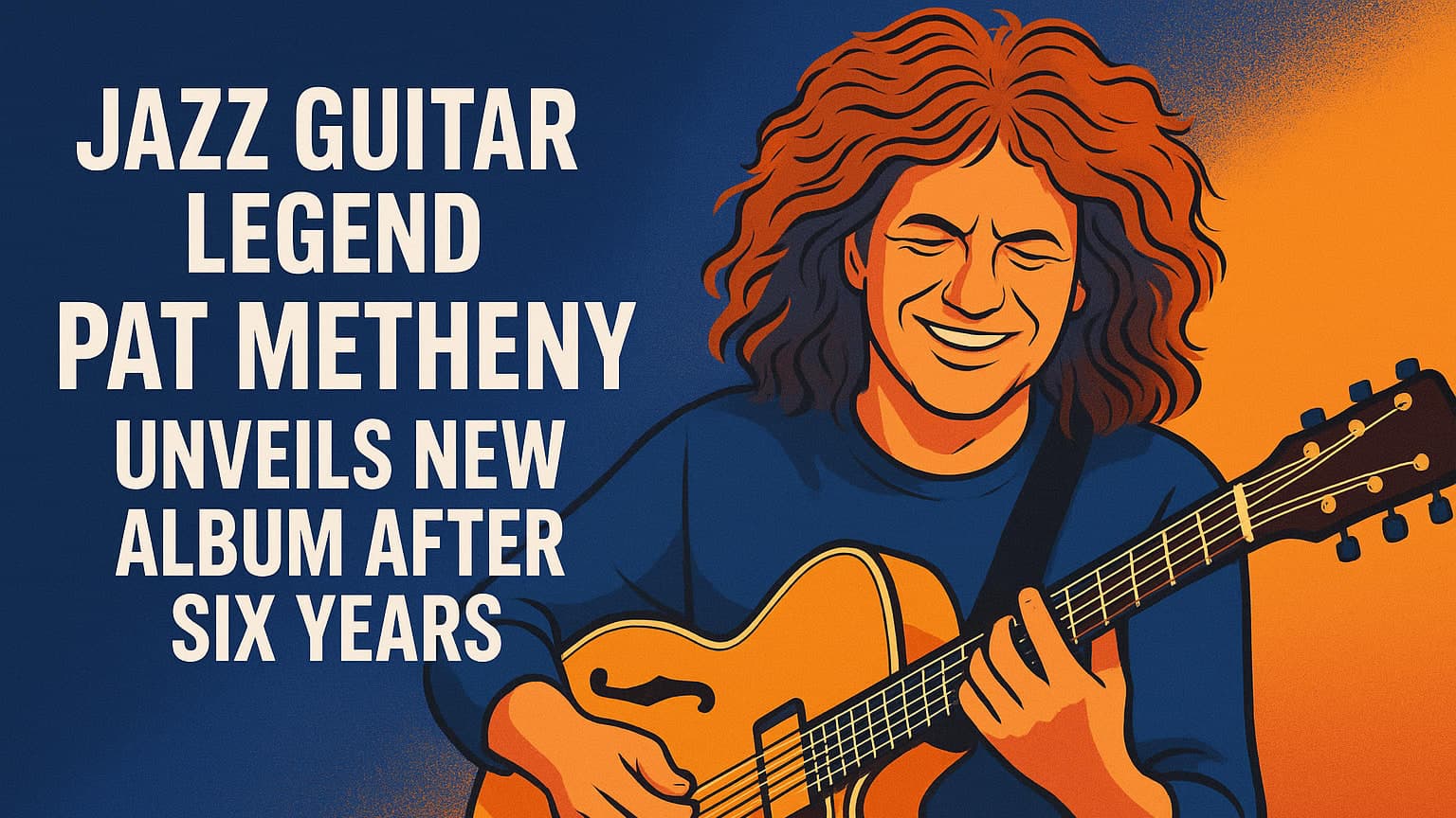 Jazz Guitar Legend Pat Metheny Unveils New Album After Six Years