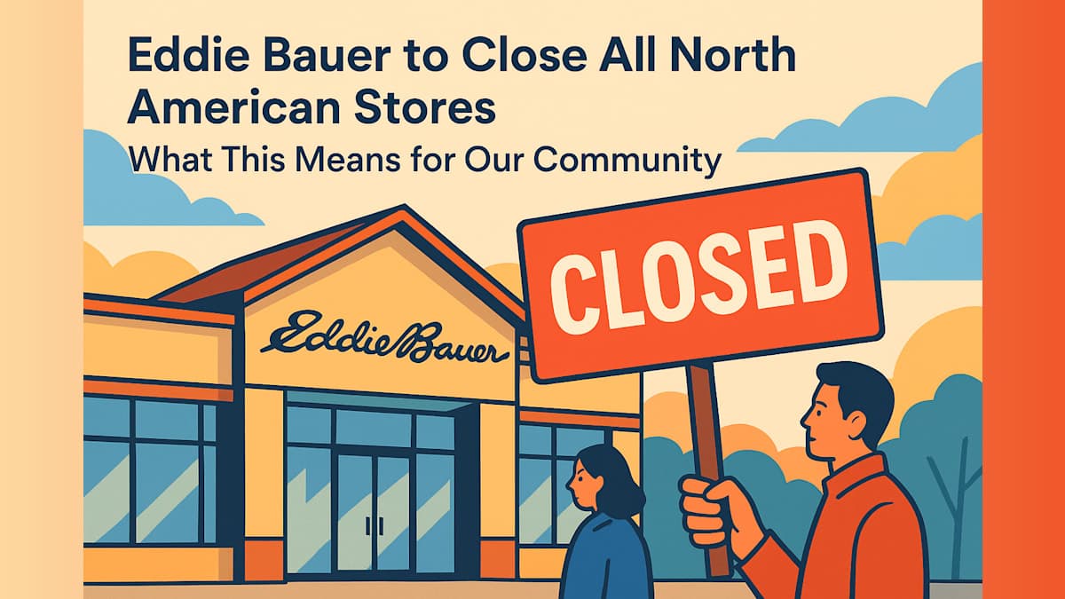 Eddie Bauer to Close All North American Stores: What This Means for Our Community